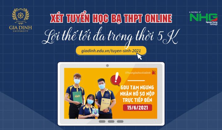 Xét tuyển học bạ online - GDU tạm ngưng nhận hồ sơ nộp trực tiếp đến 15/06/2021