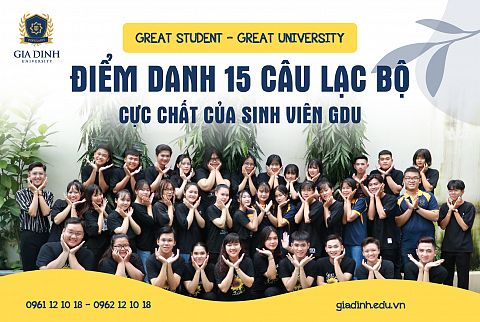 Great Student - Great University: Điểm danh 15 câu lạc bộ “cực chất” của sinh viên GDU