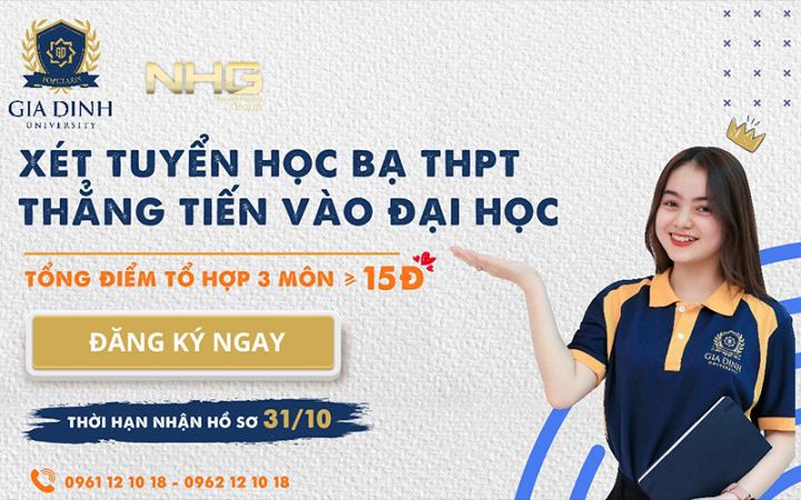 Xét học bạ từ 15 điểm: Đại học Gia Định tiếp tục “rộng mở biên độ” trúng tuyển cho thí sinh đến ngày 31/10