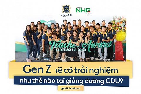 Sinh viên Gen Z sẽ có những trải nghiệm như thế nào tại giảng đường GDU?