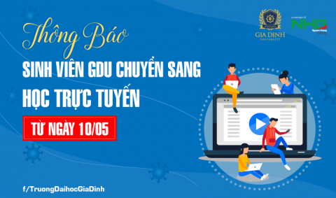 Sinh viên GDU tạm nghỉ học tập trung và chuyển sang học trực tuyến từ ngày 10/05/2021
