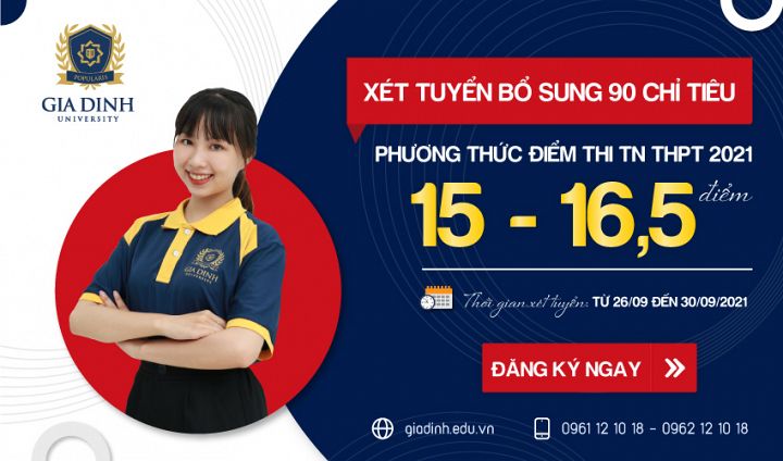 Trường Đại học Gia Định xét tuyển bổ sung 90 chỉ tiêu phương thức xét điểm thi TN THPT năm 2021 - Đợt 2 (Từ 26/09 đến 30/09)