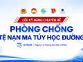 GDU tổ chức lớp kỹ năng “Phòng chống tệ nạn ma túy học đường”