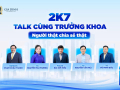 2k7 talk cùng Trưởng khoa: Người thật, chia sẻ thật