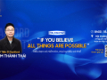 Talkshow “If you believe all things are possible” cùng tiến sĩ Stanford - Phạm Thành Thái