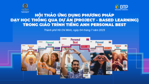 Hội thảo ứng dụng phương pháp dạy học thông qua dự án “PROJECT - BASED LEARNING”