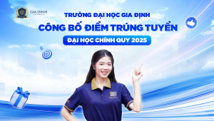 Trường Đại học Gia Định chính thức công bố điểm trúng tuyển 2025