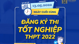 Ngày cuối cùng đăng ký thi Tốt nghiệp THPT 2022