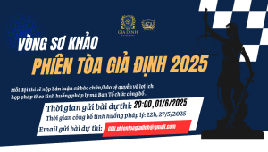Vòng sơ khảo “Phiên tòa giả định 2025” chính thức quay trở lại