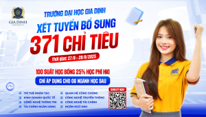 Trường Đại học Gia Định xét tuyển bổ sung 371 chỉ tiêu hệ đại học chính quy