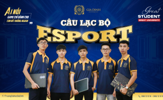 GREAT STUDENT – GREAT UNIVERSITY: Câu lạc bộ Esport, ai nói game chỉ dành cho con nít không ngoan?