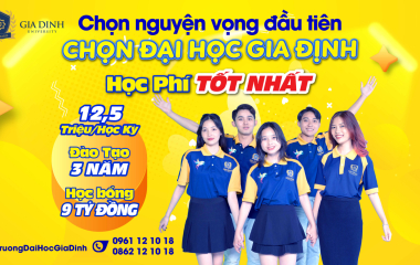 Chọn nguyện vọng đầu tiên – Chọn Đại học Gia Định 