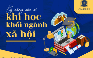 Kỹ năng cần có khi học khối ngành xã hội 