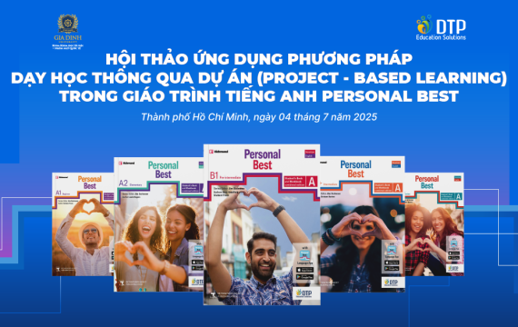 Hội thảo ứng dụng phương pháp dạy học thông qua dự án “PROJECT - BASED LEARNING”