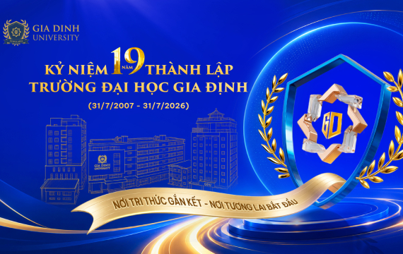 Trường Đại học Gia Định 19 năm bền bỉ kiến tạo giá trị và vững bước hội nhập