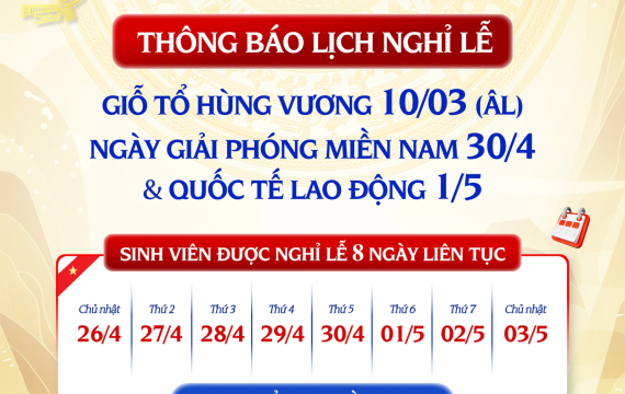 Thông báo: Lịch nghỉ Lễ Giỗ Tổ Hùng Vương, 30/4 & 1/5