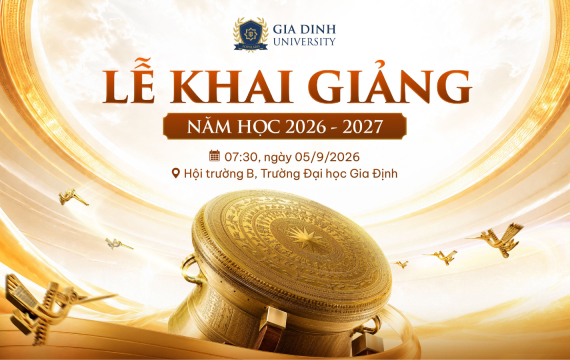 Trường Đại học Gia Định tổ chức Lễ Khai giảng năm học 2026 – 2027