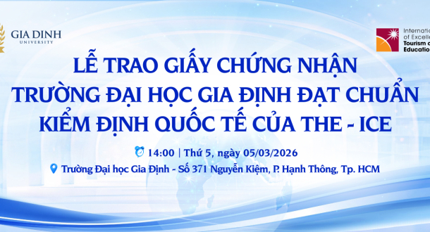 Trường Đại học Gia Định đón nhận Giấy chứng nhận đạt tiêu chuẩn quốc tế của THE-ICE