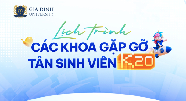 K20 GDU gặp gỡ các Khoa: Sẵn sàng hành trang cho chặng đường đại học