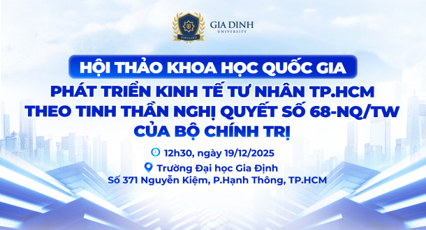 Hội thảo Khoa học Quốc gia: “Phát triển kinh tế tư nhân TP.HCM theo tinh thần Nghị quyết số 68-NQ/TW của Bộ Chính trị”
