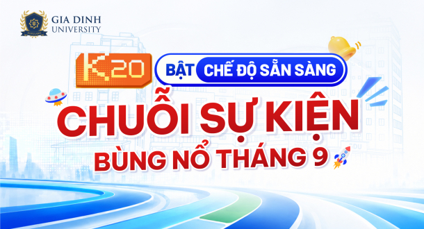 Tháng 9 rộn ràng cùng chuỗi hoạt động dành cho K20 GDU 