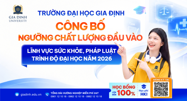 Trường Đại học Gia Định chính thức công bố ngưỡng chất lượng đầu vào nhóm ngành Sức khỏe và Pháp luật năm 2026