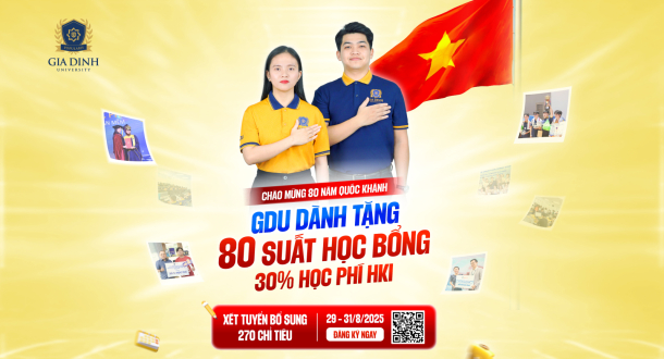 80 suất học bổng đặc biệt từ Trường Đại học Gia Định - Chào mừng ngày Quốc khánh 2/9