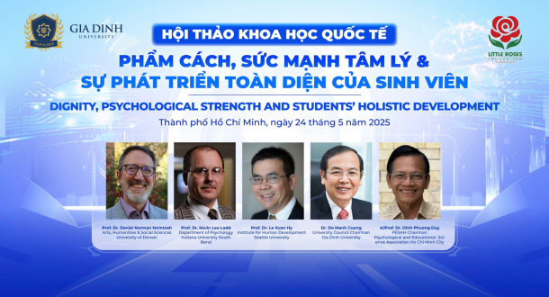 Hội thảo Khoa học Quốc tế “Phẩm cách, Sức mạnh tâm lý và Sự phát triển toàn diện của sinh viên”